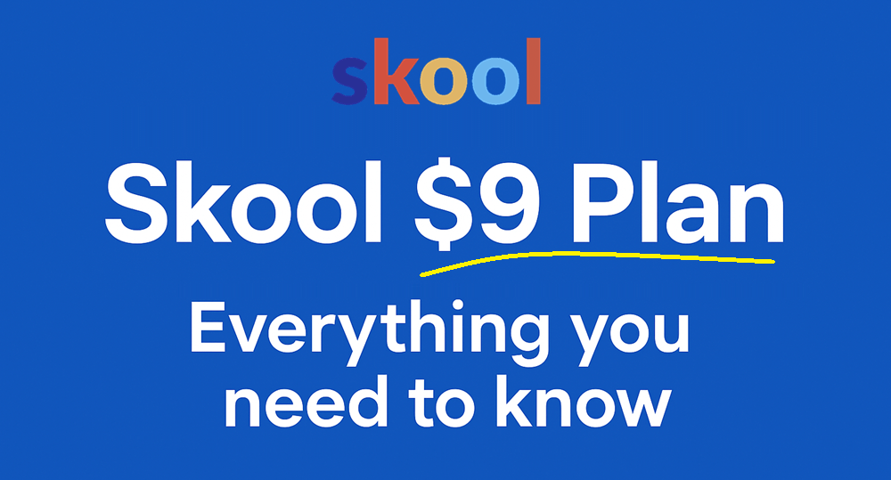Skool $9 Plan (New) – Everything You Need to Know?